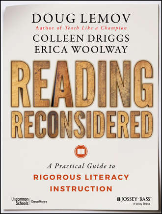 Doug  Lemov. Reading Reconsidered. A Practical Guide to Rigorous Literacy Instruction