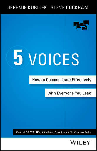 Jeremie  Kubicek. 5 Voices. How to Communicate Effectively with Everyone You Lead