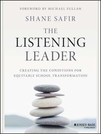 Michael  Fullan. The Listening Leader. Creating the Conditions for Equitable School Transformation