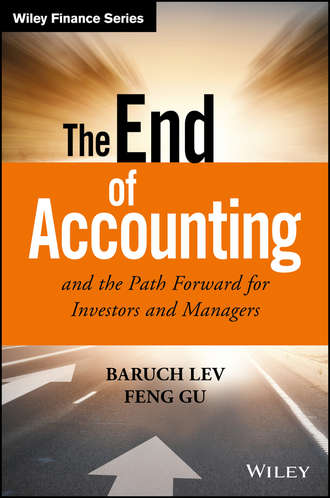 Baruch  Lev. The End of Accounting and the Path Forward for Investors and Managers