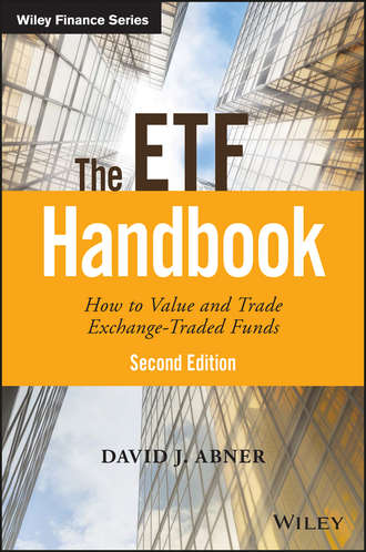 David Abner J.. The ETF Handbook. How to Value and Trade Exchange Traded Funds