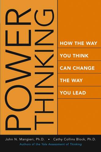 Power Thinking. How the Way You Think Can Change the Way You Lead. John  Mangieri
