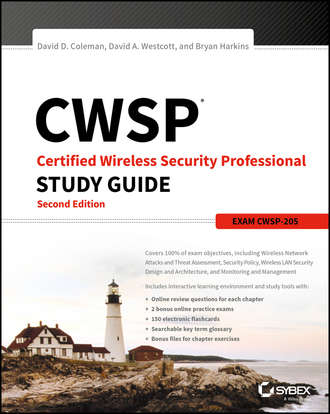 Bryan Harkins E.. CWSP Certified Wireless Security Professional Study Guide. Exam CWSP-205