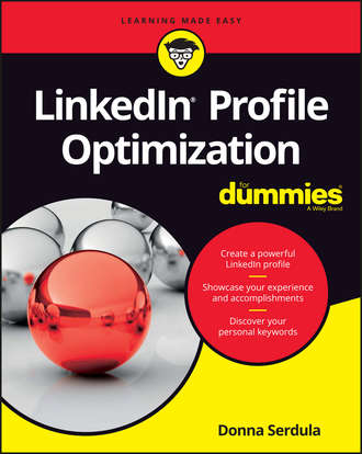 Donna  Serdula. LinkedIn Profile Optimization For Dummies