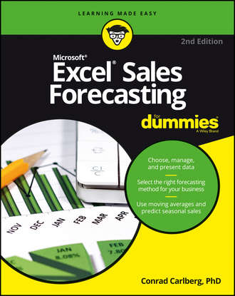 Conrad  Carlberg. Excel Sales Forecasting For Dummies