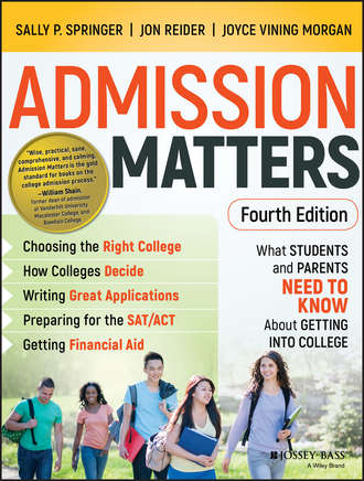 Jon  Reider. Admission Matters. What Students and Parents Need to Know About Getting into College