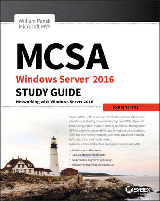William  Panek. MCSA Windows Server 2016 Study Guide: Exam 70-741