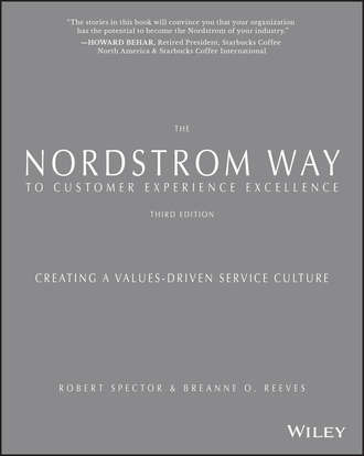 Robert  Spector. The Nordstrom Way to Customer Experience Excellence. Creating a Values-Driven Service Culture