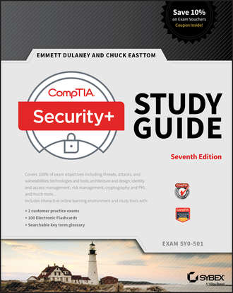 Emmett  Dulaney. CompTIA Security+ Study Guide. Exam SY0-501