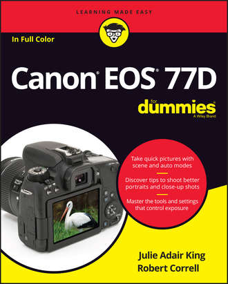 Julie Adair King. Canon EOS 77D For Dummies