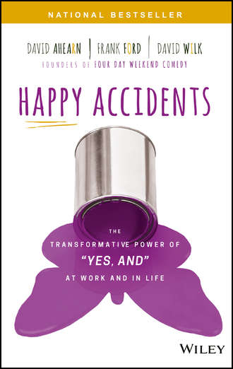 David  Ahearn. Happy Accidents. The Transformative Power of 