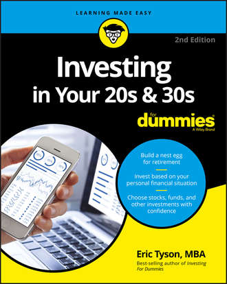 Eric  Tyson. Investing in Your 20s and 30s For Dummies