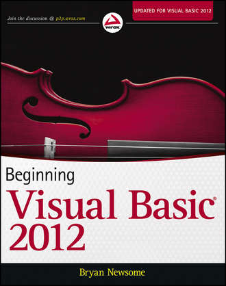 Bryan  Newsome. Beginning Visual Basic 2012
