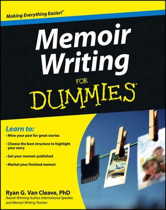 Ryan Cleave Van. Memoir Writing For Dummies