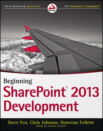 Chris  Johnson. Beginning SharePoint 2013 Development