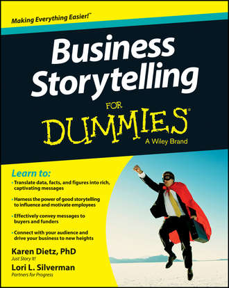 Karen  Dietz. Business Storytelling For Dummies