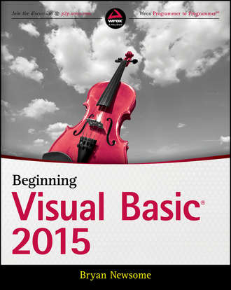 Bryan  Newsome. Beginning Visual Basic 2015
