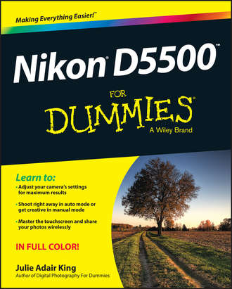 Julie Adair King. Nikon D5500 For Dummies