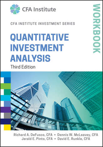 Jerald Pinto E.. Quantitative Investment Analysis Workbook