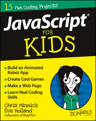 Chris  Minnick. JavaScript For Kids For Dummies