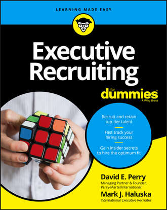 David Perry E.. Executive Recruiting For Dummies