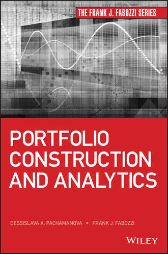 Frank J. Fabozzi. Portfolio Construction and Analytics