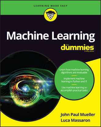 Luca  Massaron. Machine Learning For Dummies