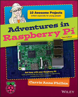 Carrie Philbin Anne. Adventures in Raspberry Pi