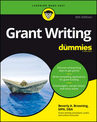 Beverly Browning A.. Grant Writing For Dummies