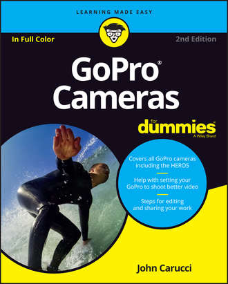 John  Carucci. GoPro Cameras For Dummies