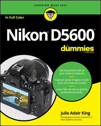 Julie Adair King. Nikon D5600 For Dummies