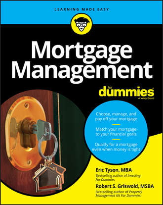 Eric  Tyson. Mortgage Management For Dummies