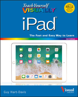 Guy  Hart-Davis. Teach Yourself VISUALLY iPad