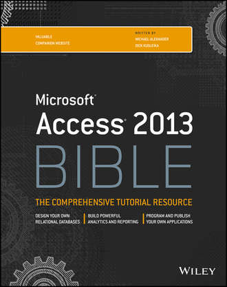 Michael  Alexander. Access 2013 Bible