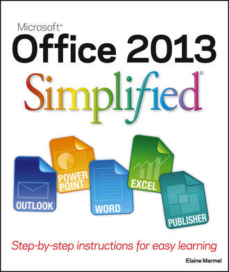 Elaine  Marmel. Office 2013 Simplified