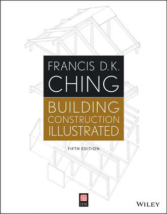 Francis D. K. Ching. Building Construction Illustrated