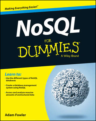 Adam  Fowler. NoSQL For Dummies