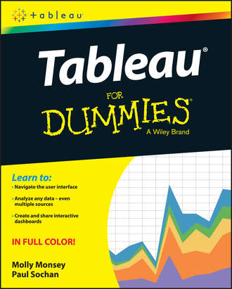 Molly  Monsey. Tableau For Dummies