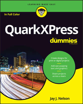 Jay Nelson J.. QuarkXPress For Dummies
