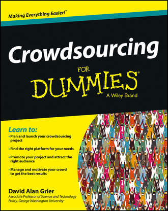 David Grier Alan. Crowdsourcing For Dummies