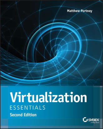 Matthew  Portnoy. Virtualization Essentials
