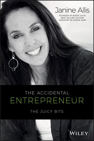 Janine  Allis. The Accidental Entrepreneur. The Juicy Bits