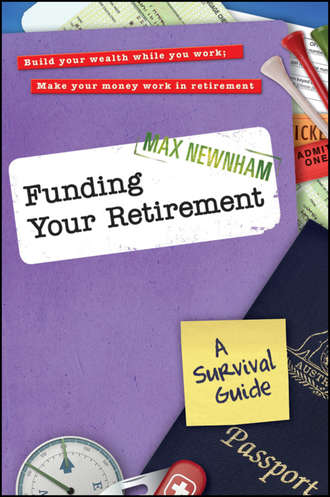 Max  Newnham. Funding Your Retirement. A Survival Guide