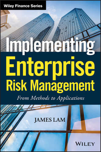 James  Lam. Implementing Enterprise Risk Management. From Methods to Applications