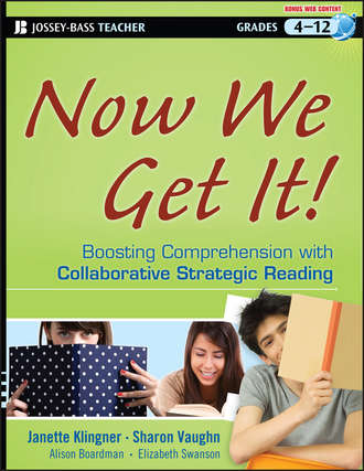 Sharon  Vaughn. Now We Get It!. Boosting Comprehension with Collaborative Strategic Reading