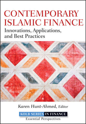 Karen  Hunt-Ahmed. Contemporary Islamic Finance. Innovations, Applications and Best Practices