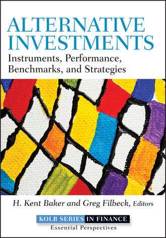 Greg  Filbeck. Alternative Investments. Instruments, Performance, Benchmarks and Strategies