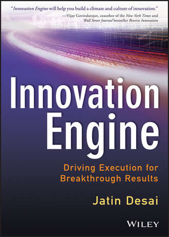 Jatin  DeSai. Innovation Engine. Driving Execution for Breakthrough Results