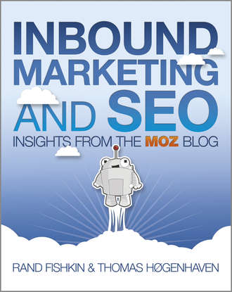 Rand  Fishkin. Inbound Marketing and SEO. Insights from the Moz Blog