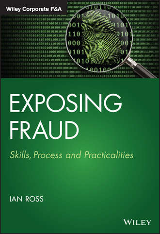 Ian  Ross. Exposing Fraud. Skills, Process and Practicalities